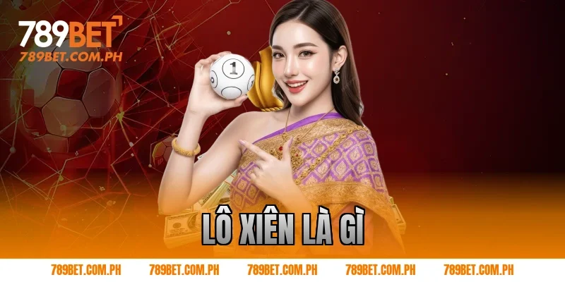 Lô xiên là gì