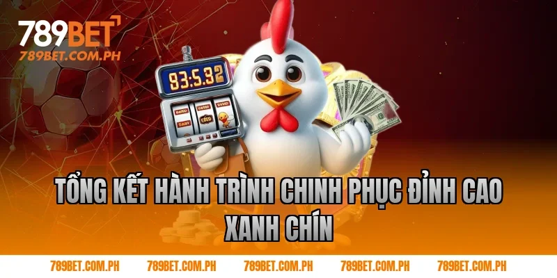 Tổng Kết Hành Trình Chinh Phục Đỉnh Cao Xanh Chín