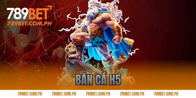Bắn cá H5